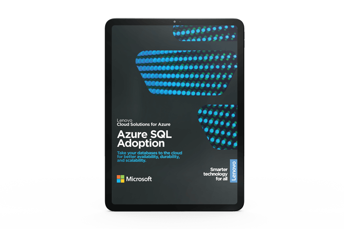Lenovo Cloud Solutions for Azure: Azure SQL Adoption